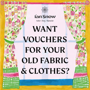 Want Ian Snow vouchers for your old fabric and clothes?