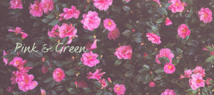 The Pink & Green Edit